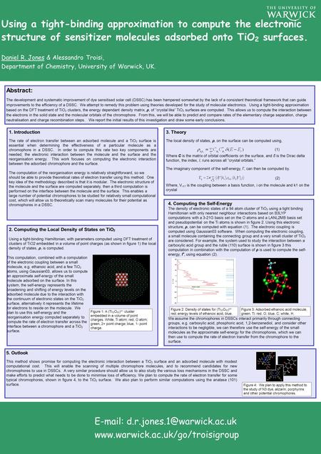 Using a tight-binding approximation to compute the electronic structure of sensitizer molecules adsorbed onto TiO 2 surfaces. Daniel R. Jones & Alessandro.