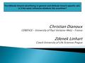 Christian Dianoux CEREFIGE - University of Paul Verlaine-Metz - France Zdenek Linhart Czech University of Life Sciences Prague The Attitude toward advertising.