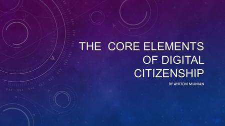 THE core elements of digital citizenship