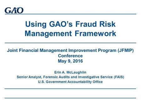 Using GAO’s Fraud Risk Management Framework