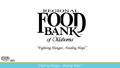 “Fighting Hunger…Feeding Hope” ™. Hunger in Oklahoma More than 656,000 Oklahomans have inconsistent access to food.