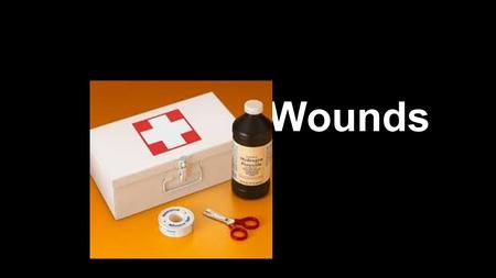 Wounds. WOUNDS A wound is an injury that damages the body’s tissues. The two greatest concerns in regards to wounds include excessive bleeding and infection.