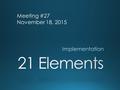 Meeting #27 November 18, 2015. Started Hearings: Foster City Redwood City (Residential and commercial) San Mateo (Commercial) Potential.