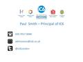 020 7017 Paul Smith – Principal of IC6.