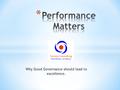 Why Good Governance should lead to excellence.. Think of all the different models of Managing Performance in The public sector? Give examples of or if.