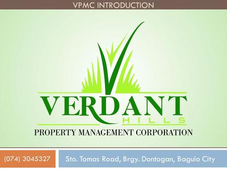 Sto. Tomas Road, Brgy. Dontogan, Baguio City (074) 3045327 VPMC INTRODUCTION.