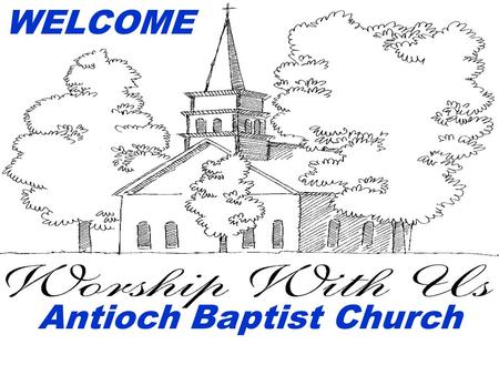 WELCOME Antioch Baptist Church. CRASH COURSE ON THE BIBLE PARTICIPANT’S GUIDE FOR STUDY #4.