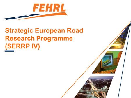 Strategic European Road Research Programme (SERRP IV)