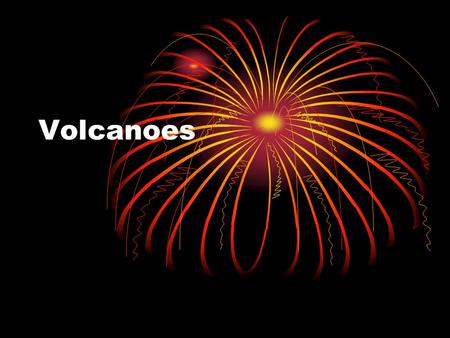 Volcanoes. Volcano: Opening in the earth through which lava flows and the material that builds up on the surface around the opening.