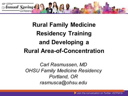 Rural Family Medicine Residency Training and Developing a Rural Area-of-Concentration Carl Rasmussen, MD OHSU Family Medicine Residency Portland, OR