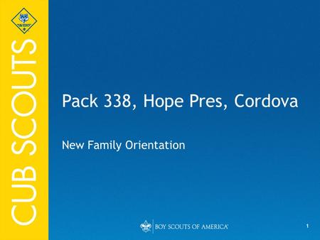 1 Pack 338, Hope Pres, Cordova New Family Orientation.