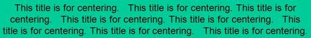 This title is for centering. This title is for centering. This title is for centering. This title is for centering.