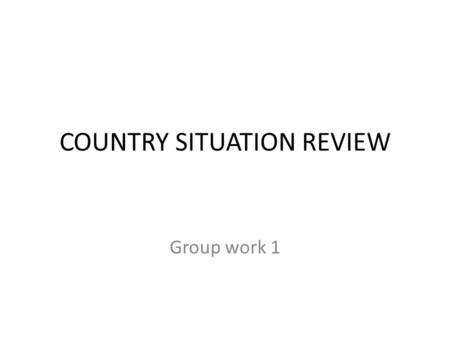 COUNTRY SITUATION REVIEW Group work 1. 1. The Impact of the crisis Increasing workers contract and daily workers Flexible time and flexible job Reducing.