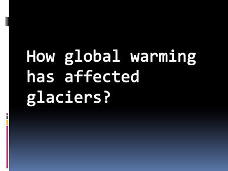 How world temperatures have been changing in the past century?