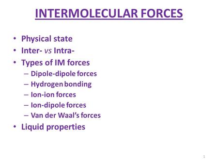 INTERMOLECULAR FORCES