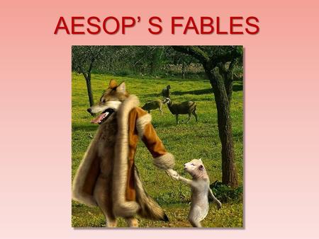 AESOP’ S FABLES. . Aesop's Fables or Aesopica refers to a collection of fables credited to Aesop, a slave and story-teller who lived in ancient Greece.