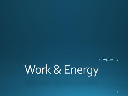 1. 2 Work: done ONLY when a force is applied to an object, and the object moves IN THE SAME DIRECTION OF THE APPLIED FORCE Work is calculated by multiplying.