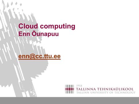 Cloud computing Enn Õunapuu