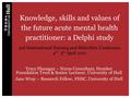 Knowledge, skills and values of the future acute mental health practitioner: a Delphi study Tracy Flanagan – Nurse Consultant, Humber Foundation Trust.