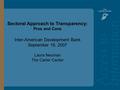 Training Slide Headline Goes Here and Second Line Goes Here Access to Information: Bolivia Sectoral Approach to Transparency: Pros and Cons Inter-American.