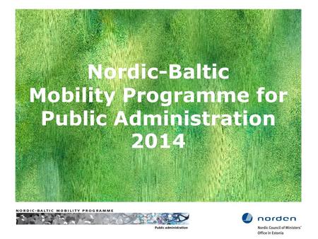 Nordic-Baltic Mobility Programme for Public Administration 2014.