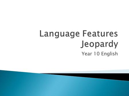 Year 10 English Big WordsEveryday Word Plays Think About It Imagery Q $100 Q $200 Q $300 Q $400 Q $500 Q $100 Q $200 Q $300 Q $400 Q $500 Final Jeopardy.