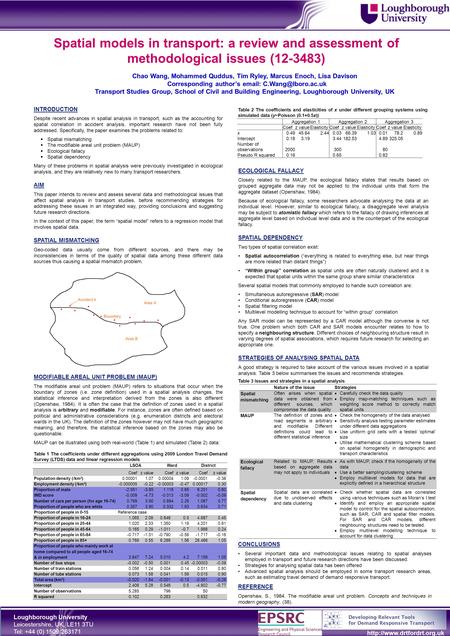 INTRODUCTION Despite recent advances in spatial analysis in transport, such as the accounting for spatial correlation in accident analysis, important research.