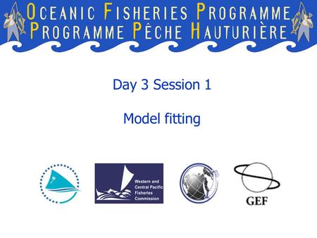 Day 3 Session 1 Model fitting. So, how do you assess a stock assessment model? There are five key questions you should ask yourself: 1.Assumptions What.