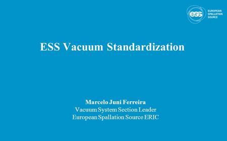 ESS Vacuum Standardization