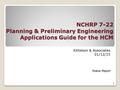 NCHRP 7-22 Planning & Preliminary Engineering Applications Guide for the HCM Kittelson & Associates 01/12/15 1 Status Report.