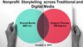 @tmi_agency Gregory Thomas TMI Agency Shonali Burke SBC Inc. Nonprofit Storytelling across Traditional and Digital Media October 14, 2014.