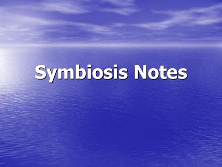 Symbiosis Notes.