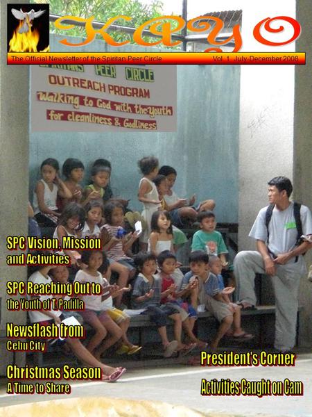 The Official Newsletter of the Spiritan Peer Circle Vol. 1 July-December 2008.