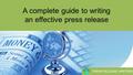 A complete guide to writing an effective press release.