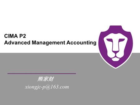 BPP LEARNING MEDIA CIMA P2 Advanced Management Accounting 熊家财