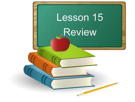 Lesson 15 Review. Objective: To listen for a purpose. Teacher Pick Read Aloud A Winter Story.