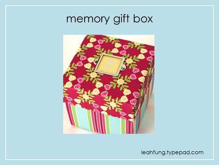 Memory gift box leahfung.typepad.com. memory gift box opened.