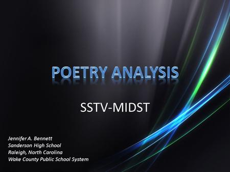 SSTV-MIDST Jennifer A. Bennett Sanderson High School Raleigh, North Carolina Wake County Public School System.