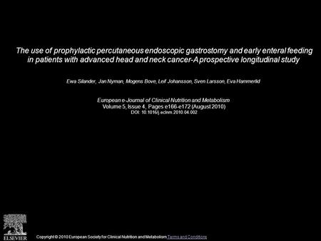 The use of prophylactic percutaneous endoscopic gastrostomy and early enteral feeding in patients with advanced head and neck cancer-A prospective longitudinal.