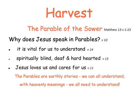 Harvest The Parable of the Sower Matthew 13 v 1-23