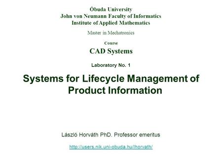 Laboratory No. 1 Systems for Lifecycle Management of Product Information  Óbuda University John von Neumann Faculty.