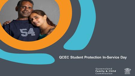 Presentation title QCEC Student Protection In-Service Day.