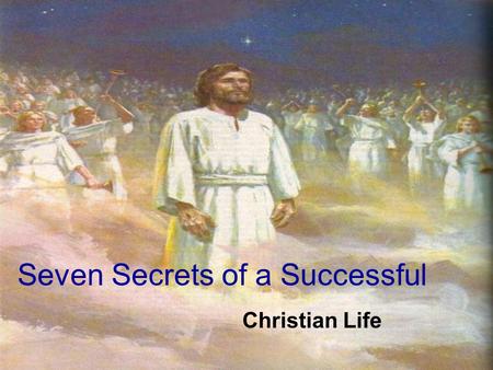 Seven Secrets of a Successful Christian Life. 1. Leave everything that belongs to Satan Behind Texts: Genesis 31:18 – 35 Verse 32 “With whomsoever thou.