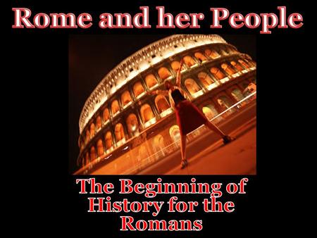 * Italy ~ on the West coast, mid way down. * On the Tiber River * 7 hills Palatine Aventine Quirinal Viminal Capitoline Caelian Esquiline.