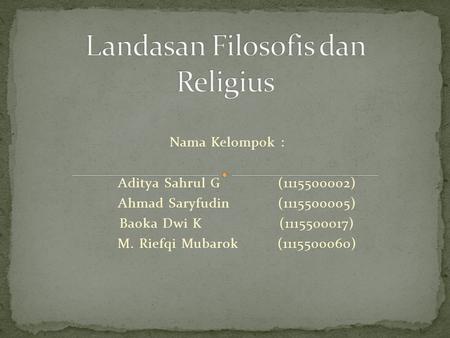 Landasan Filosofis dan Religius