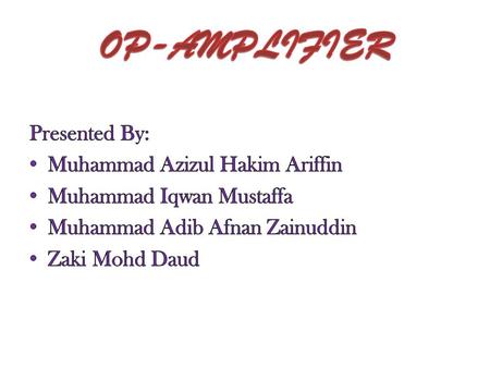 An operational amplifier (Op-Amp) is a differential amplifier that amplifies the difference of voltages applied to its two input terminals (differential.