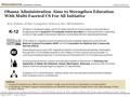 INSIDE CS FOR ALL 1 Obama Administration Aims to Strengthen Education With Multi-Faceted CS For All Initiative Key Points of the Computer Science for All.