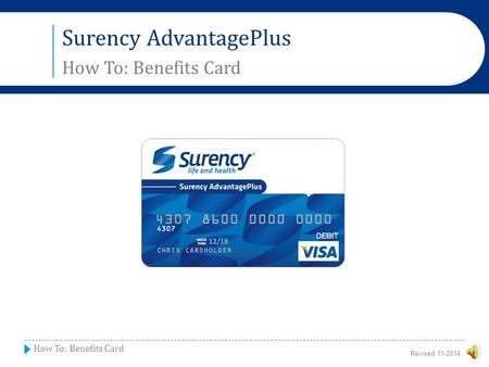 Revised 11-2014 Surency AdvantagePlus How To: Benefits Card.