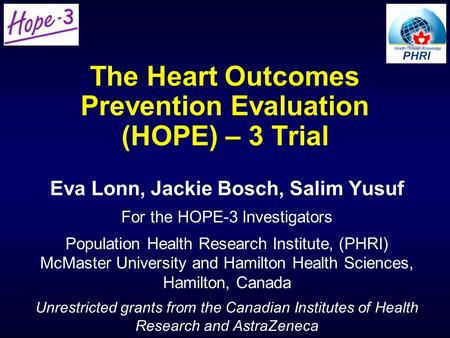 The Heart Outcomes Prevention Evaluation (HOPE) – 3 Trial