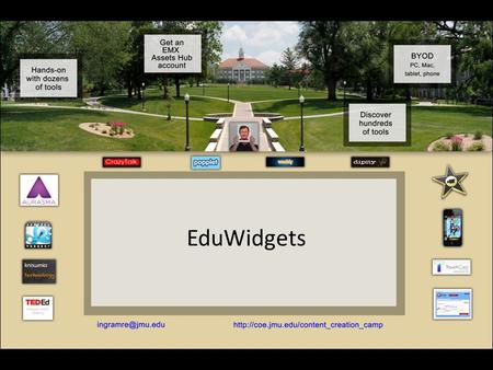 EduWidgets. MondayTuesdayWednesdayThursdayFriday Block 1 Welcome Video iPad cart 2 Augmented Reality iPad cart 4 Authoring PC cart 7 Presentations Block.